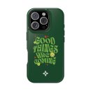 Good Things Are Coming - iPhone 16 Pro Case