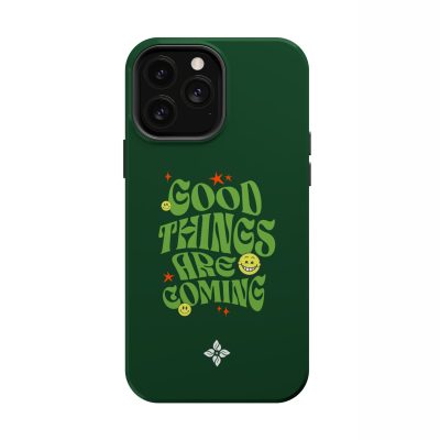Good Things Are Coming - iPhone 13 Pro Max Case