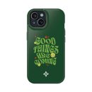 Good Things Are Coming - iPhone 15 Case