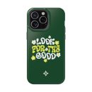 Look for the Good - iPhone 15 Pro Max Case