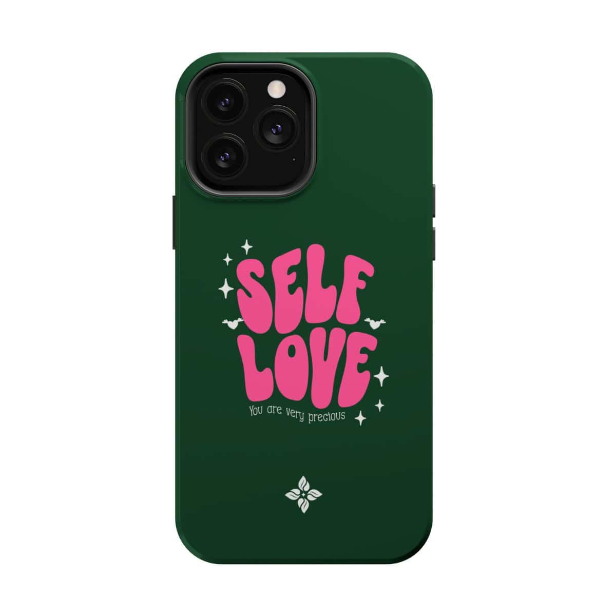 Self-love phone case with motivational message, pink lettering, and decorative stars for uplifting daily inspiration.